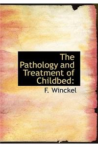 The Pathology and Treatment of Childbed
