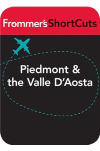 Piedmont & the Valle d'Aosta, Italy