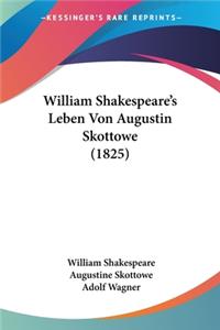 William Shakespeare's Leben Von Augustin Skottowe (1825)