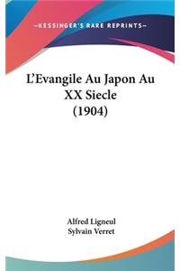 L'Evangile Au Japon Au XX Siecle (1904)