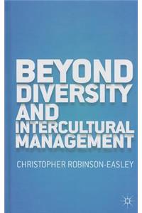 Beyond Diversity and Intercultural Management