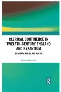 Clerical Continence in Twelfth-Century England and Byzantium