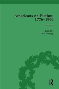 Americans on Fiction, 1776-1900 Volume 2