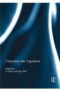 Citizenship After Yugoslavia