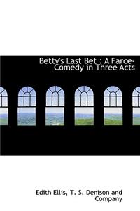 Betty's Last Bet