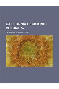 California Decisions (Volume 57)