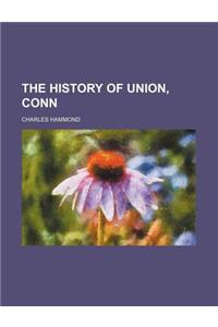 The History of Union, Conn