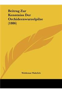 Beitrag Zur Kenntniss Der Orchideenwurzelpilze (1886)