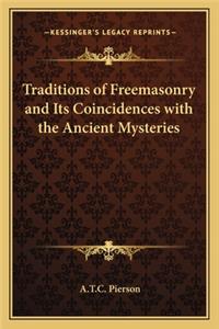 Traditions of Freemasonry and Its Coincidences with the Ancient Mysteries