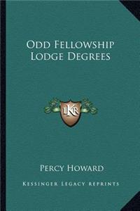 Odd Fellowship Lodge Degrees