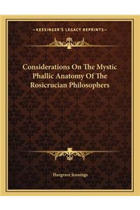 Considerations on the Mystic Phallic Anatomy of the Rosicrucian Philosophers