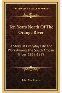 Ten Years North Of The Orange River