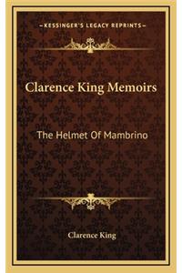 Clarence King Memoirs: The Helmet Of Mambrino