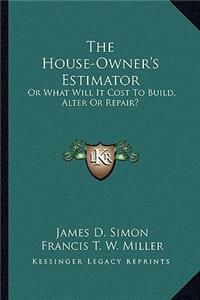 House-Owner's Estimator