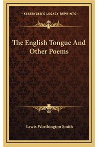 The English Tongue and Other Poems