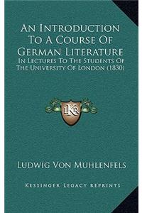An Introduction to a Course of German Literature