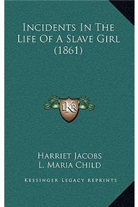 Incidents In The Life Of A Slave Girl (1861)