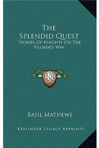 The Splendid Quest
