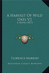 Harvest of Wild Oats V2