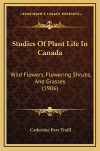 Studies of Plant Life in Canada