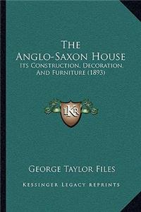 The Anglo-Saxon House