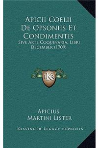 Apicii Coelii De Opsoniis Et Condimentis