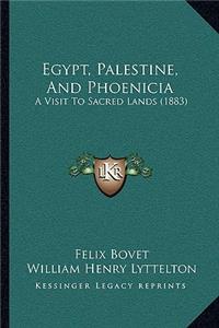 Egypt, Palestine, And Phoenicia