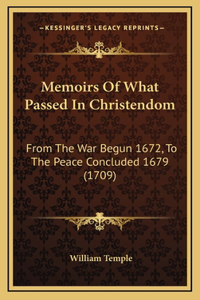 Memoirs Of What Passed In Christendom