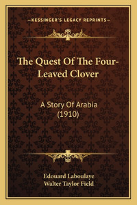 Quest Of The Four-Leaved Clover