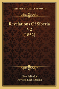 Revelations Of Siberia V2 (1852)