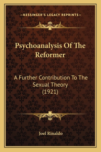 Psychoanalysis Of The Reformer