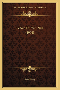 Le Sud Du Yun-Nan (1904)