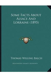 Some Facts About Alsace And Lorraine (1895)