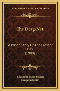 The Drag-Net