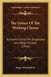 Future Of The Working Classes