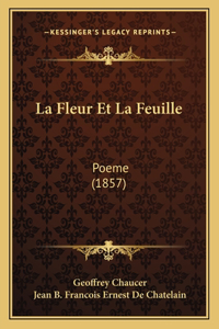 La Fleur Et La Feuille
