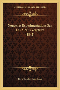 Nouvelles Experimentations Sur Les Alcalis Vegetaux (1842)