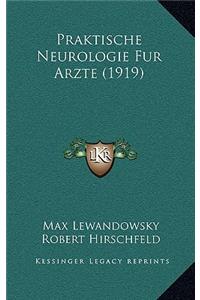 Praktische Neurologie Fur Arzte (1919)