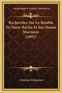 Recherches Sur Le Retable De Saint-Bertin Et Sur Simon Marmion (1892)