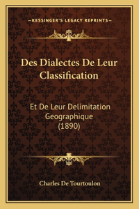 Des Dialectes De Leur Classification: Et De Leur Delimitation Geographique (1890)