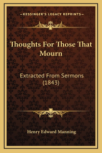 Thoughts For Those That Mourn