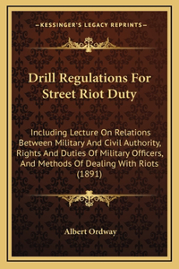 Drill Regulations For Street Riot Duty