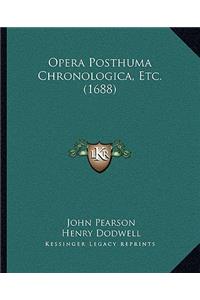 Opera Posthuma Chronologica, Etc. (1688)