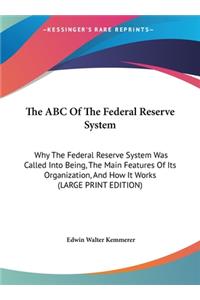 The ABC of the Federal Reserve System