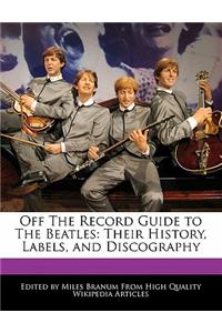 Off the Record Guide to the Beatles