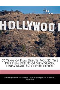 50 Years of Film Debuts, Vol. 25