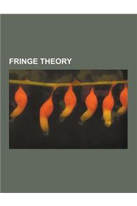 Fringe Theory