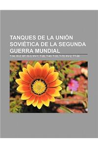 Tanques de La Union Sovietica de La Segunda Guerra Mundial