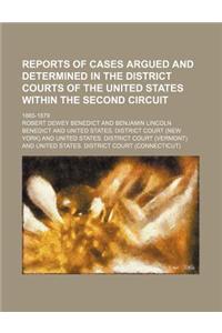 Reports of Cases Argued and Determined in the District Courts of the United States Within the Second Circuit (Volume 9); 1865-1879