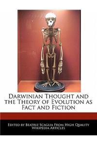 Darwinian Thought and the Theory of Evolution as Fact and Fiction